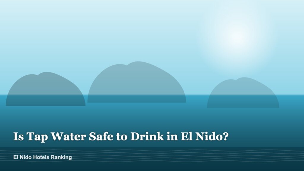Is Tap Water Safe to Drink in El Nido?